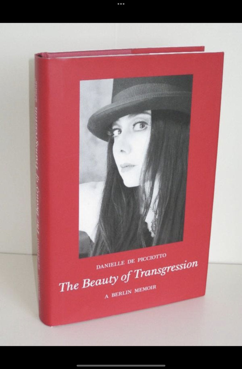 "The Beauty of Transgression: A Berlin Memoir“ First Edition Hardcover Book